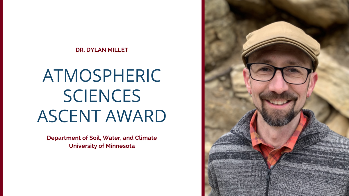 A photo of Dylan Millet next to text that reads Atmospheric Sciences Ascent Award